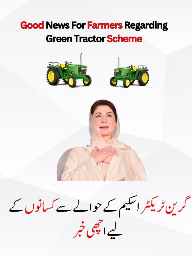 Good News For Farmers Regarding Green Tractor Scheme